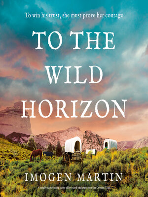 cover image of To the Wild Horizon